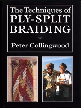 洋書 The Techniques of PLY-SPLIT BRAIDING The Techniques of Ply-Split Braiding | Books