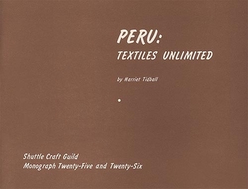 Peru: Textiles Unlimited - Shuttle Craft Monograph 25 & 26 | Books